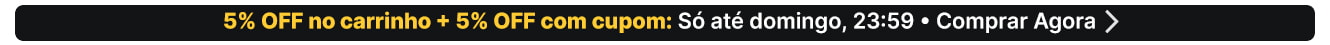 APROVEITE AGORA | 5% OFF no carrinho + 5% OFF com cupom*