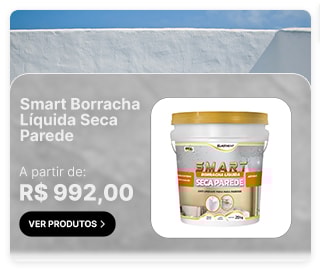 SMART | Borracha Líquida Seca Parede a partir de R$992,00