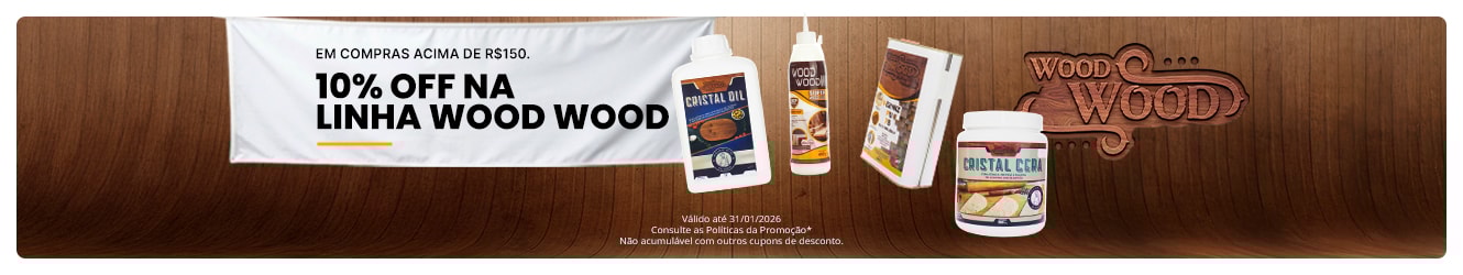 POR TEMPO LIMITADO | Economize 10% na Linha Wood Wood