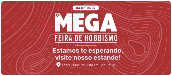 5º MEGA FEIRA DE HOBBISSMO | Dos dias 04 até 06/07