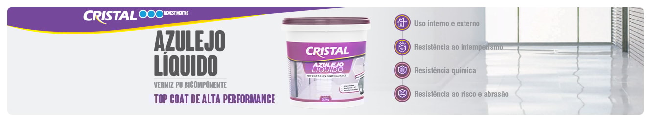 AZULEJO LIQUIDO DA CRISTAL | Acabamento brilhante para pisos de uso interno e externo.