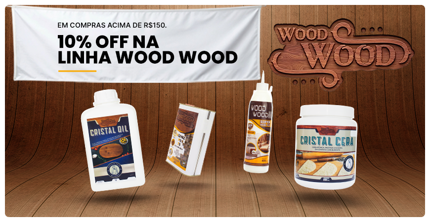 POR TEMPO LIMITADO | Linha Wood Wood com 10% OFF