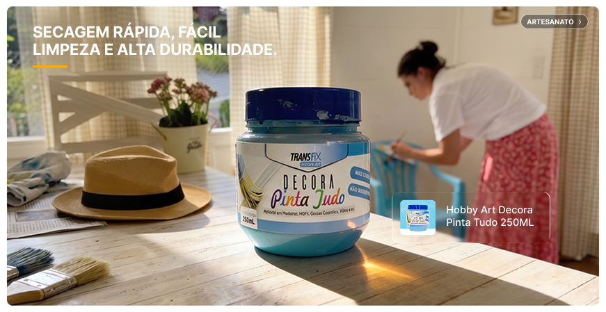 HOBBY ART DECORA PINTA TUDO | Secagem rápida, fácil limpeza e alta durabilidade.