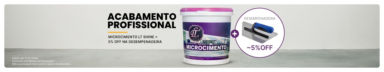 OFERTA POR TEMPO LIMITADO | Microcimento LT Shine + 5% OFF na Desempenadeira Inox