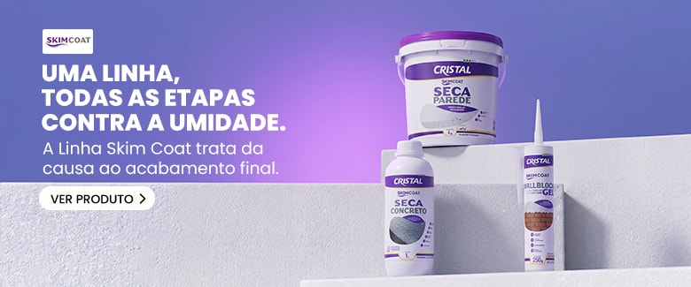 CRISTAL LINHA SKIM COAT | A linha completa contra umidade é da Cristal.